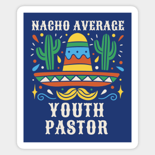 Funny Nacho Average Youth Pastor // Retro Youth Pastor Gift Sticker